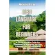 Igbo Language for Beginners: A Comprehensive Guide for Beginners in Mastering the Igbo Language and Understanding Igbo Culture