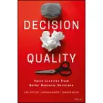 DECISION QUALITY: VALUE CREATION FROM BETTER BUSINESS DECISIONS