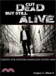 Cut Dead But Still Alive ─ Caring for African American Young Men