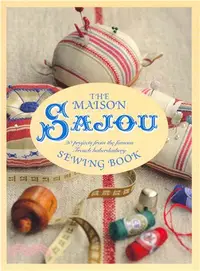 在飛比找三民網路書店優惠-The Maison Sajou Sewing Book