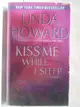 【書寶二手書T1／原文小說_M8B】Kiss Me While I Sleep_Linda Howard