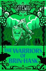 The Gateway : The Warriors of Brin-Hask
