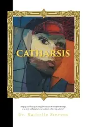 Catharsis Rachelle Stevens Hardcover