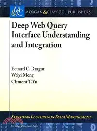 在飛比找三民網路書店優惠-Deep Web Query Interface Under