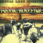 Little Live Rooster - ATOMIC ROOSTER CD