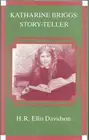 KATHARINE BRIGGS: STORY TELLER By H R Ellis Davidson - Hardcover **BRAND NEW**