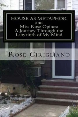 House as Metaphor by Rose Terranova Cirigliano [Paperback]
