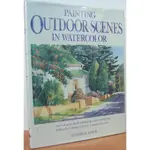 《文化國際通》水彩 -PAINTING OUTDOOR SCENES IN WATERCOLOR (稍有泛黃.內頁無損)