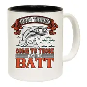 Good Things Come To Those Who Batt V2 Mug Cup