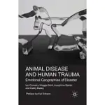 ANIMAL DISEASE AND HUMAN TRAUMA: EMOTIONAL GEOGRAPHIES OF DISASTER