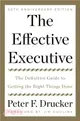 The Effective Executive ─ The Definitive Guide to Getting the Right Things Done