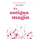 LA ANTIGUA MAGIA/ AGAIN THE MAGIC