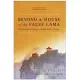 Beyond the House of the False Lama: Travels with Monks, Nomads, and Outlaws