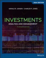 INVESTMENTS: ANALYSIS AND MANAGEMENT 14/E CHARLES P. JONES 2020 JOHN WILEY