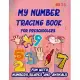 My Number Tracing Book For Preschoolers: Give your child all the practice, Math Activity Book, practice for preschoolers, First Handwriting, Coloring