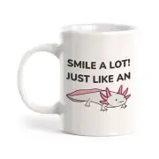Smile A lot! Just Like An Axolotl Mexican 11oz Coffee Mug | Funny Animal Mugs