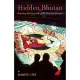 Hidden Bhutan: Entering the Kingdom of the Thunder Dragon