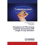 PREVALENCE OF PTB AMONG PATIENTS PRESENTING WITH COUGH OF ANY DURATION