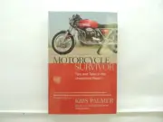 New Motorcycle Survivor Tips And Tales By Kris Palmer Book B1462