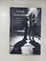 LOSING GENERATIONS : ADOLESCENTS IN HIGH-RIS【T7／社會_E2I】書寶二手書