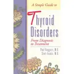 A SIMPLE GUIDE TO THYROID DISORDERS: FROM DIAGNOSIS TO TREATMENT