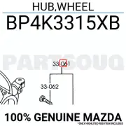 BP4K3315XB Genuine Mazda HUB,WHEEL BP4K-33-15XB