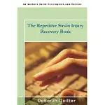 THE REPETITIVE STRAIN INJURY RECOVERY BOOK