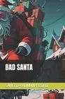 Bad Santa by Saheed Rahman-Pedro Paperback Book