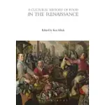 A CULTURAL HISTORY OF FOOD IN THE RENAISSANCE
