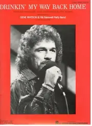 GENE WATSON "DRINKIN' MY WAY BACK HOME" SHEET MUSIC-PIANO/VOCAL/GUITAR-1976-NEW!