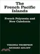 The French Pacific Islands ― French Polynesia and New Caledonia