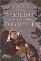 A Ceiling Made of Eggshells