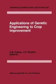 Applications of Genetic Engineering to Crop Improvement by G.B. Collins (English