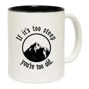 Power Monkeez If Its Too Steep Youre Too Old Skiing Snowboarding Mug Cup