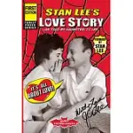 STAN LEE’S LOVE STORY: IT’S ALL ABOUT LOVE