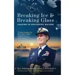 BREAKING ICE AND BREAKING GLASS: LEADING IN UNCHARTED WATERS