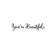 You're Beautiful Wall Art Removable Vinyl Wall Sticker Decal Decor