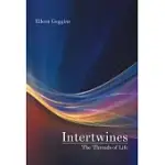 INTERTWINES: THE THREADS OF LIFE
