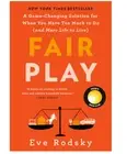 Fair Play: A Game-Changing Solution for - Paperback, by Rodsky Eve - NEW