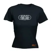 Cycling Rltw I Dont Ride To Add Days To My Life - Funny Novelty Womens T-Shirt T Shirt Tshirt
