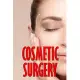 Cosmetic Surgery: Dermatologic and Cosmetic Procedures in Office Practice