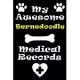 My Bernedoodle Medical Records Notebook / Journal 6x9 with 120 Pages Keepsake Dog log: for Bernedoodle lover Vaccinations, Vet Visits, Pertinent Info