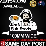 JIMS PUB FEEDS 100mm Wide Vinyl Car Sticker Decal Cheap Funny Aussie Meme Bogan