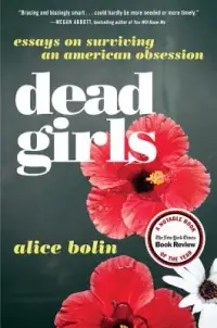 在飛比找博客來優惠-Dead Girls: Essays on Survivin