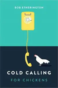 在飛比找三民網路書店優惠-Cold Calling for Chickens