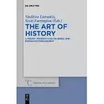 THE ART OF HISTORY: LITERARY PERSPECTIVES ON GREEK AND ROMAN HISTORIOGRAPHY