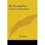 THE EVENING POST: A CENTURY OF JOURNALISM