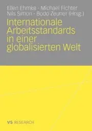 Internationale Arbeitsstandards in einer globalisierten Welt by Ellen Ehmke (Ger