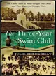The Three-Year Swim Club ─ The Untold Story of Maui's Sugar Ditch Kids and Their Quest for Olympic Glory