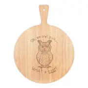 Oh An Owl Pun What A Hoot Pizza Board Paddle Wooden Funny Joke Bird Animal